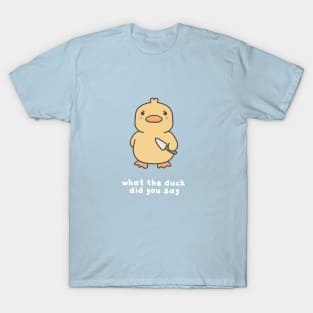 What the duck T-Shirt